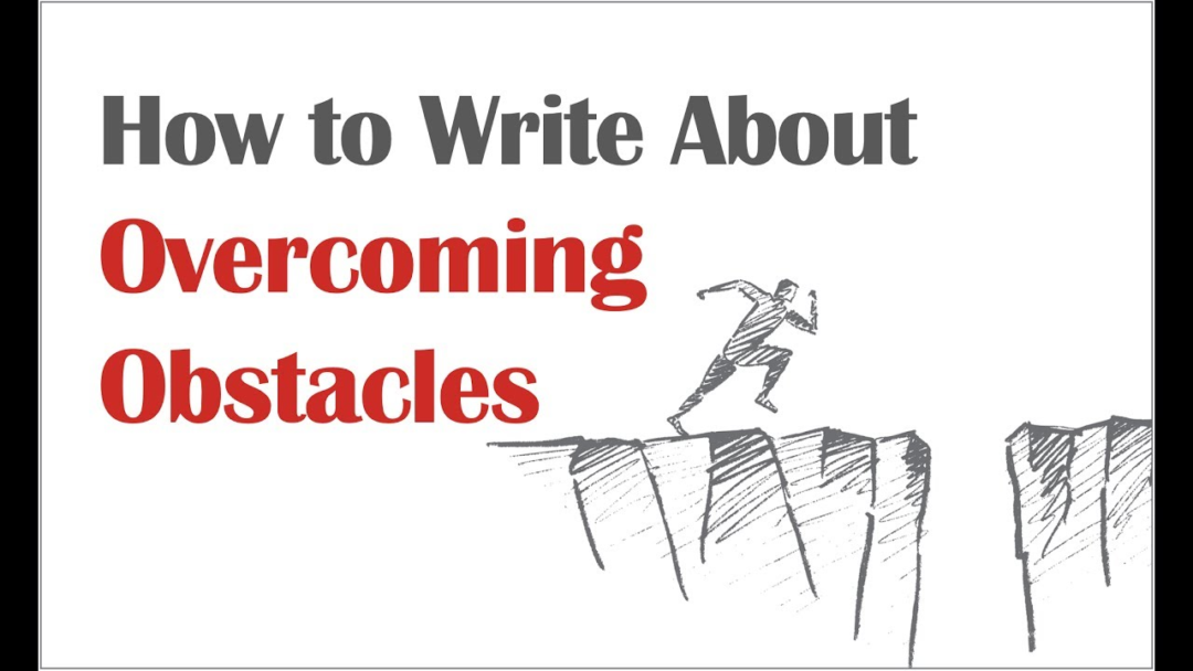 overcoming obstacles essay prompt