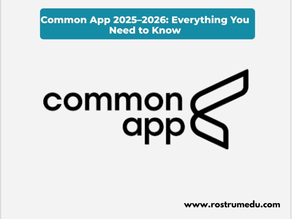 Common App 2025–2026 Everything You Need to Know