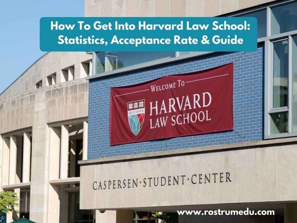 How To Get Into Harvard Law School: Statistics, Acceptance Rate & Guide