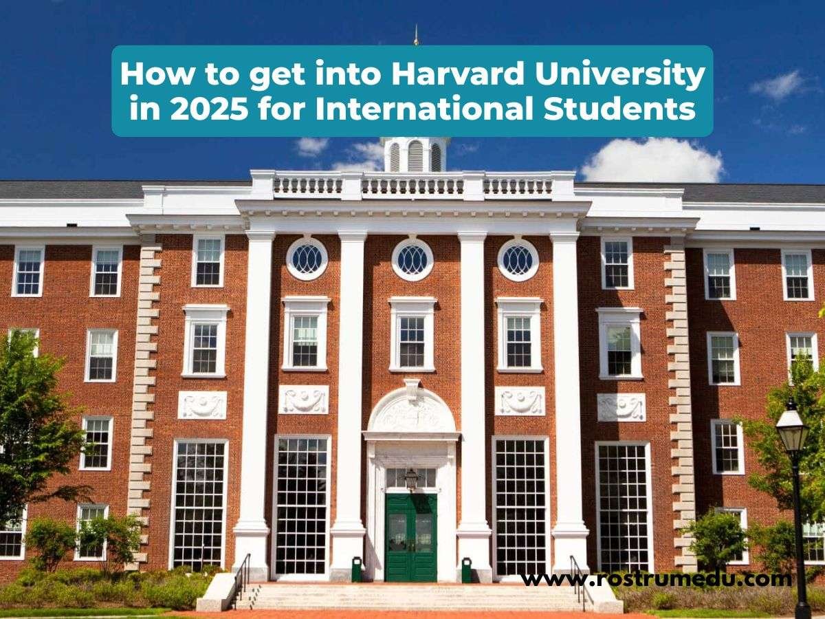 How to get into Harvard University in 2025 for International Students