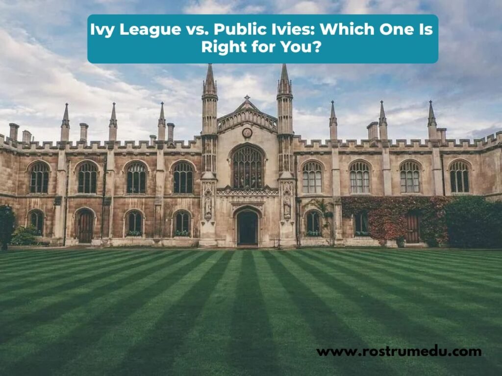 Ivy League vs. Public Ivies: Which One Is Right for You?