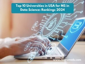 Top 10 Universities in USA for MS in Data Science Rankings 2024