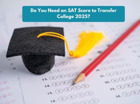 Do You Need an SAT Score to Transfer College? Full Guide