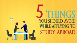 5 COMMON MISTAKES TO AVOID WHILE APPLYING FOR STUDY ABROAD
