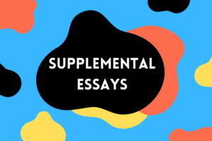 How To Write Supplemental Essays 2024-25
