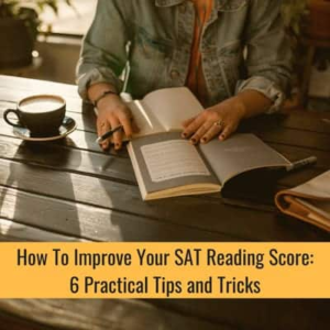 How to improve your sat reading score - 6 practical tips and tricks by rostrum education.